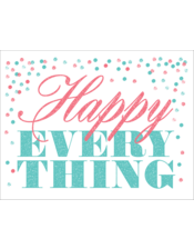 Happy Everything