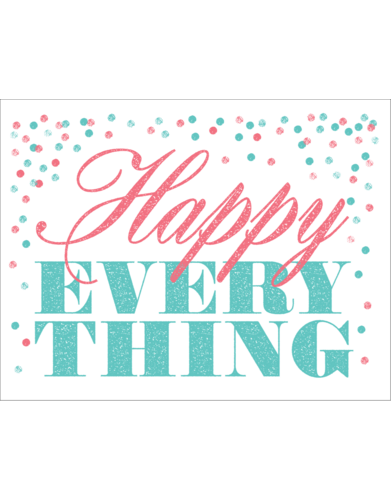 Happy Everything