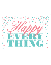 Happy Everything