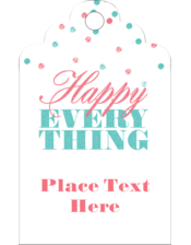 Happy Everything