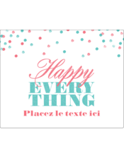 Les gabarits Happy Everything pour votre prochain projet