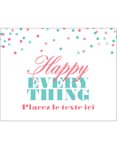 Les gabarits Happy Everything pour votre prochain projet