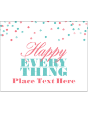 Happy Everything
