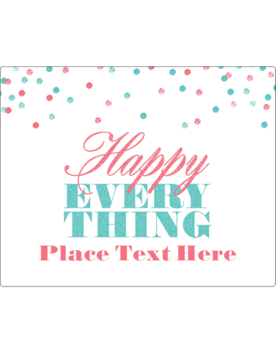 Happy Everything