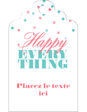Les gabarits Happy Everything pour votre prochain projet