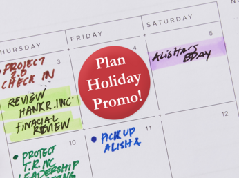 Plan Ahead for Holiday Promotions
